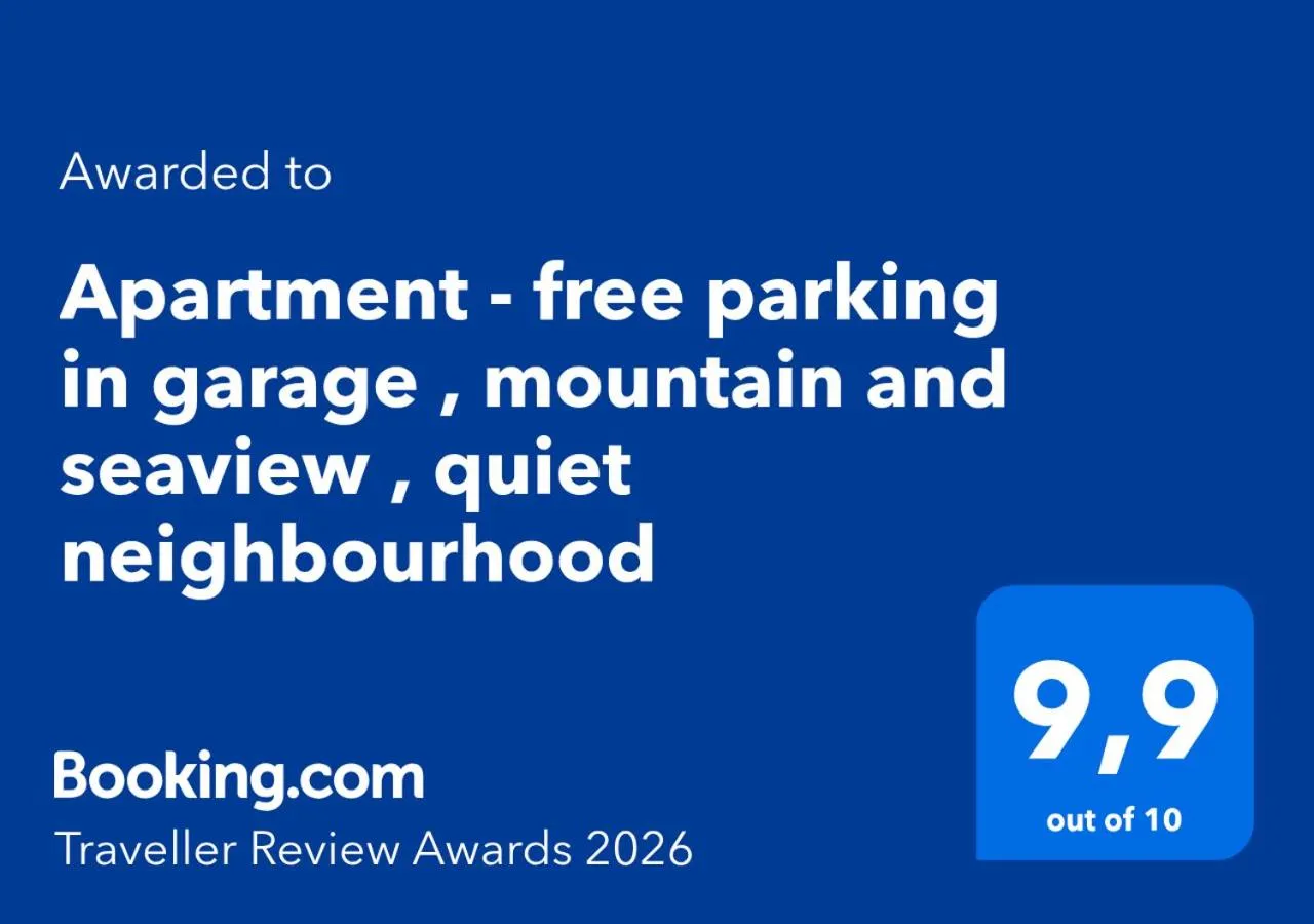 Apartment - free parking in garage , mountain and seaview , quiet neighbourhood
