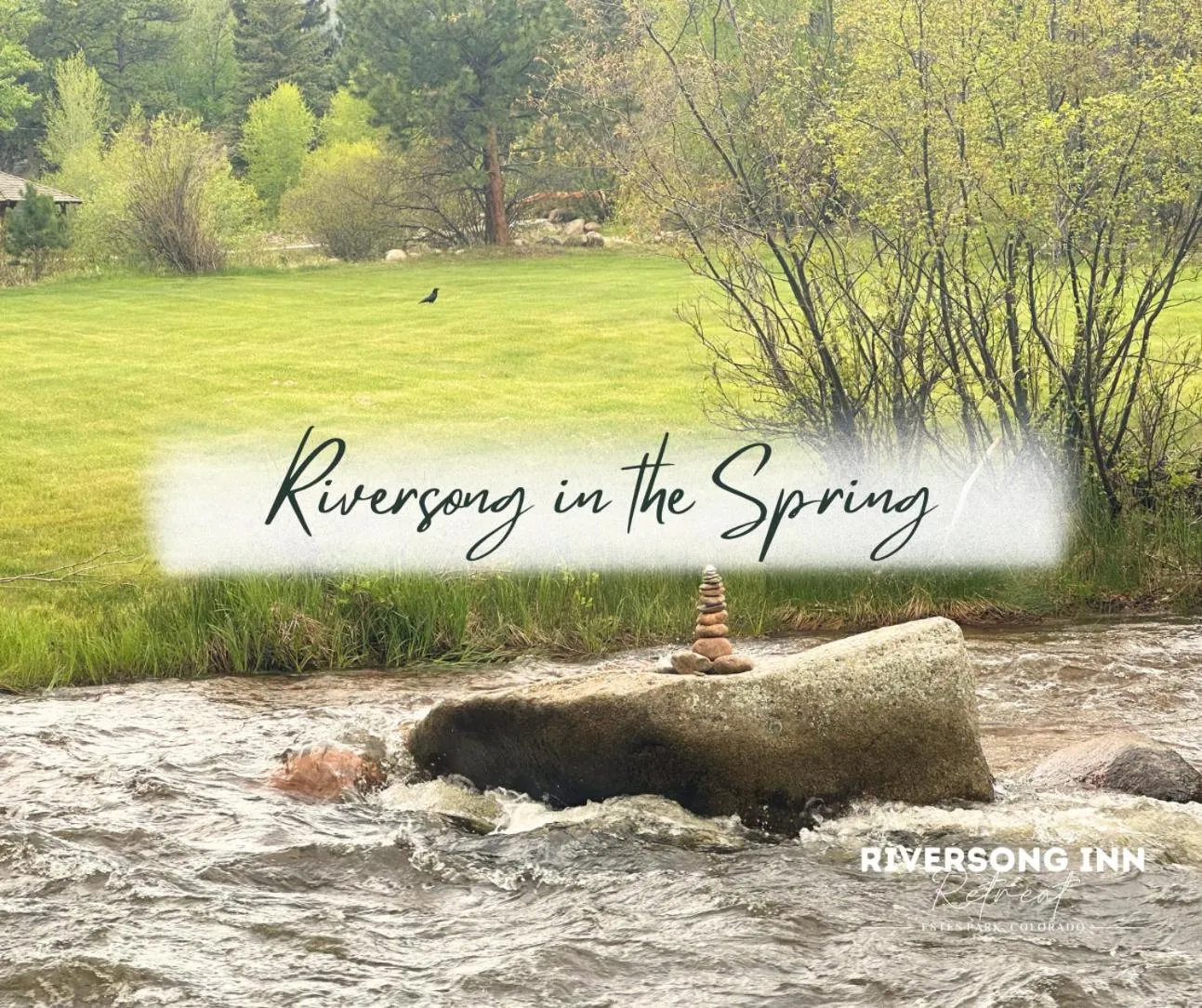Spring in Riversong Inn Retreat